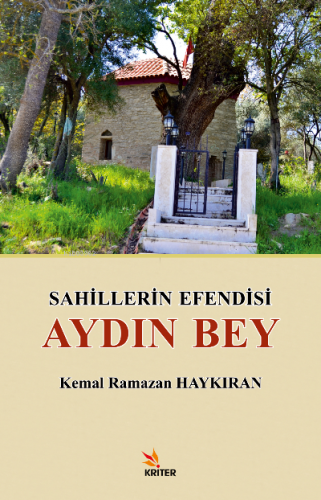 Sahillerin Efendisi Aydın Bey | Kemal Ramazan Haykıran | Kriter Yayınl