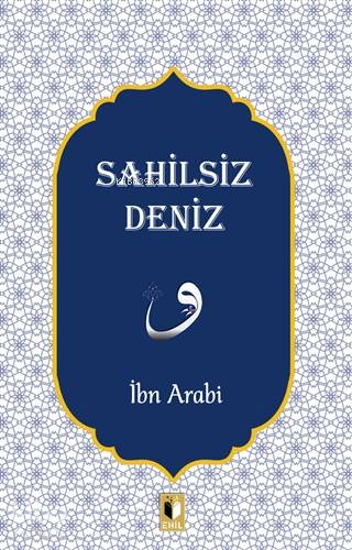 Sahilsiz Deniz | İbn Arabi | Ehil Yayınları