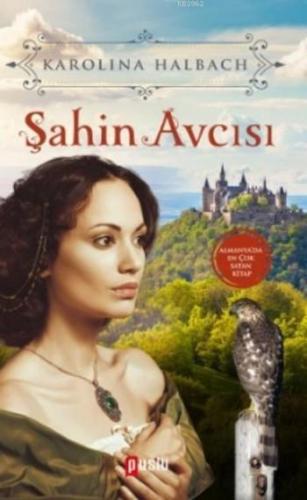 Şahin Avcısı | Karolina Halbach | Puslu Yayıncılık