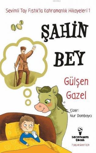 Şahin Bey - Sevimli Tay Fıstık'la Kahramanlık Hikayeleri 1 | Gülşen Ga