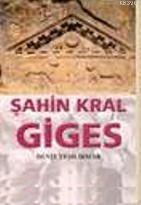 Şahin Kral Giges; Anadolu Uygarlıkları Lidya Frigya Dizisi 1 | Deniz Y