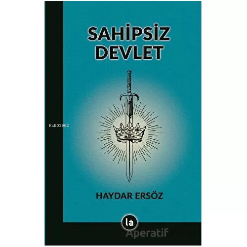 Sahipsiz Devlet | Haydar Ersöz | La Kitap