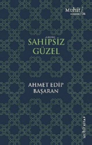 Sahipsiz Güzel | Ahmet Edip Başaran | Muhit Kitap