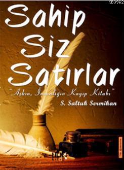 Sahipsiz Satırlar | S. Saltuk Sermihan | Tilki Kitap