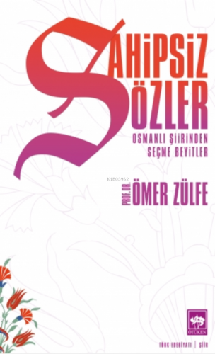 Sahipsiz Sözler | Ömer Zülfe | Ötüken Neşriyat