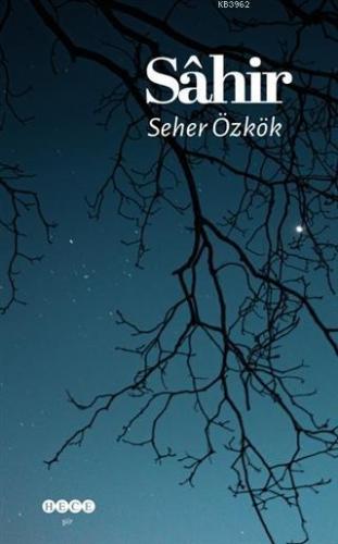 Sahir | Seher Özkök | Hece Yayınları