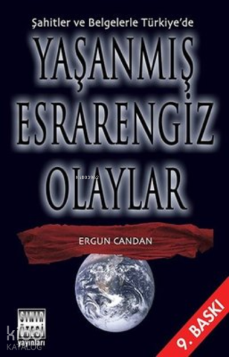 Şahitler ve Belgelerle Türkiye’de Yaşanmış Esrarengiz Olaylar | Ergun 