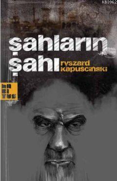 Şahların Şahı | Ryszard Kapuscinski | Habitus Kitap