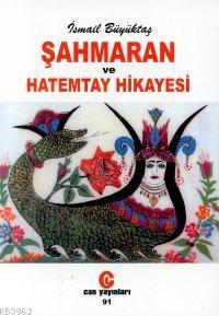 Şahmaran ve Hatemtay Hikayesi | İsmail Büyüktaş | Can Yayınları (Ali A