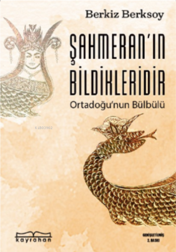 Şahmeran’ın Bildikleridir | Berkiz Berksoy | Kayrahan