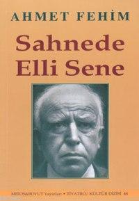 Sahnede Elli Sene | Ahmet Fehim | Mitos Boyut Yayınları