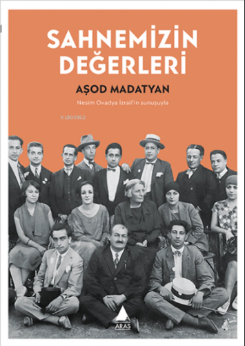 Sahnemizin Değerleri | Aşod Madatyan | Aras Yayıncılık