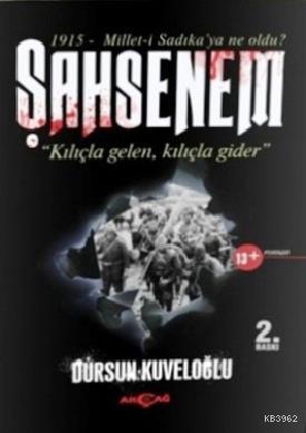 Şahsenem (Kılıçla Gelen, Kılıçla Gider) | Dursun Kuveloğlu | Akçağ Bas