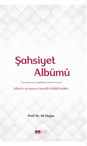 Şahsiyet Albümü | Ali Akyüz | Siyer Yayınları