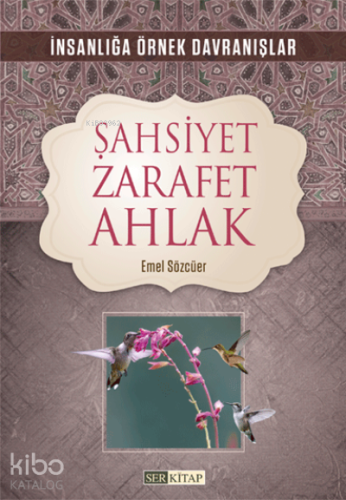 Şahsiyet Zarafet Ahlak | Emel Sözcüer | Ser Kitap