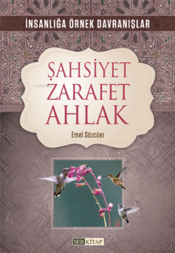 Şahsiyet Zarafet Ahlak | Emel Sözcüer | Ser Kitap