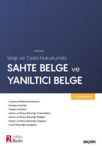 Sahte Belge ve Yanıltıcı Belge | Hatice Ela | Seçkin Yayıncılık