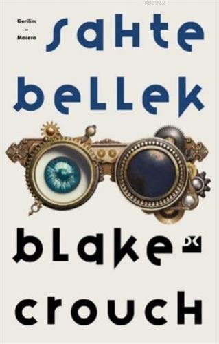 Sahte Bellek | Blake Crouch | Doğan Kitap