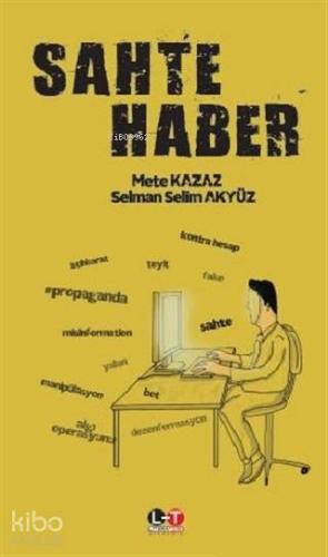 Sahte Haber | Mete Kazaz | Literatürk Yayınları