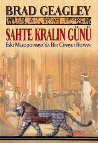 Sahte Kralın Günü | Brad Geagley | Abis Yayınları