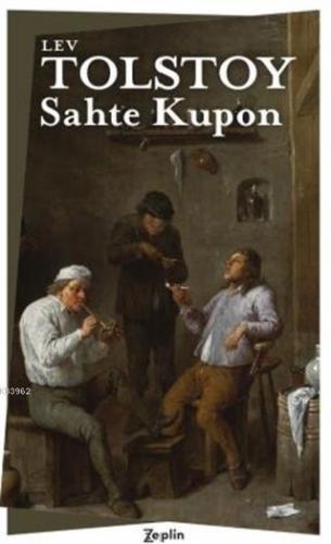 Sahte Kupon | Lev Nikolayeviç Tolstoy | Zeplin Kitap