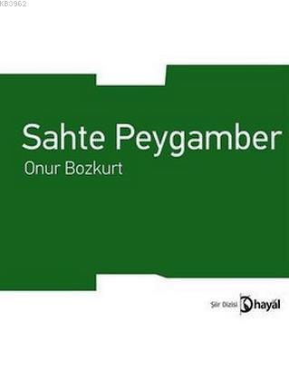 Sahte Peygamber | Onur Bozkurt | Hayal Yayıncılık