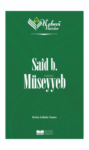 Said B Müseyyeb;Nebevi Varisler 07 | Rabia Zahide Temiz | Siyer Yayınl