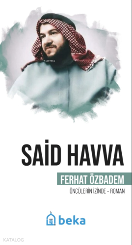 Said Havva - Öncülerin İzinde | Ferhat Özbadem | Beka Yayınları