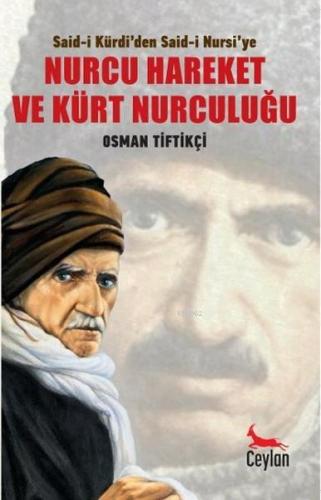 Said-i Kürdi'den Said-i Nursi'ye Nurcu Hareket ve Kürt Nurculuğu | Osm