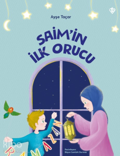 Saim’in İlk Orucu | Ayşe Taçar | Türkiye Diyanet Vakfı Yayınları