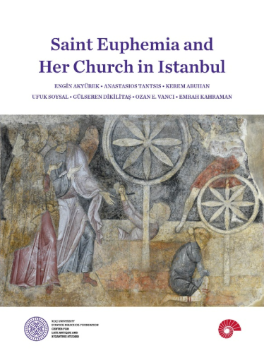 Saint Euphemia and Her Church in Istanbul | Kolektif | Koç Üniversites