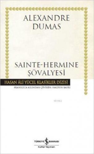 Sainte-Hermine Şövalyesi | Alexandre Dumas | Türkiye İş Bankası Kültür