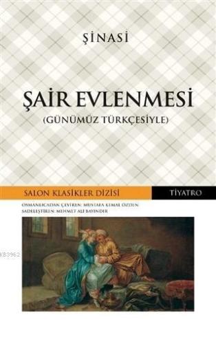 Şair Evlenmesi (Günümüz Türkçesiyle) | Şinasi | Salon Yayınları