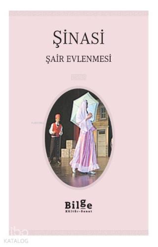 Şair Evlenmesi | Şinasi | Bilge Kültür Sanat