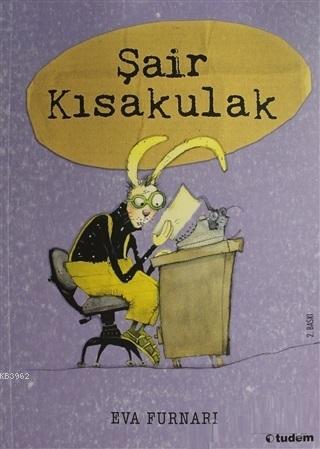 Şair Kısakulak | Eva Furnari | Tudem Yayınları - Kültür