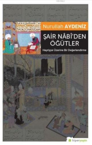 Şair Nabi'den Öğütler | Nurullah Aydeniz | Hiperlink Yayınları