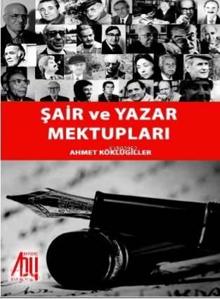 Şair ve Yazar Mektupları | Ahmet Köklügiller | Baygenç Yayıncılık