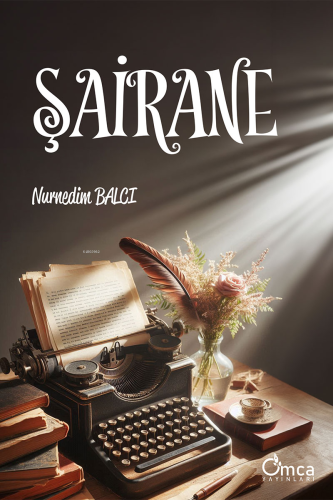 Şairane | Nurnedim Balcı | Omca Yayınları