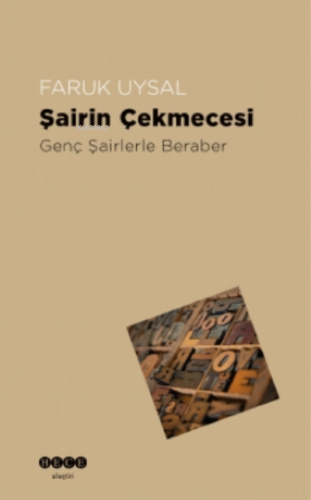 Şairin Çekmecesi ;Genç Şairlerle Beraber | Faruk Uysal | Hece Yayınlar