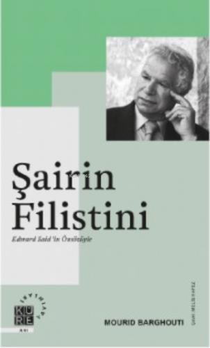 Şairin Filistini;Edward Said’in Önsözüyle | Mourid Barghouti | Küre Ya