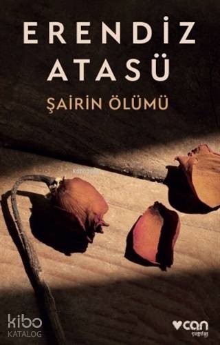 Şairin Ölümü | Erendiz Atasü | Can Yayınları