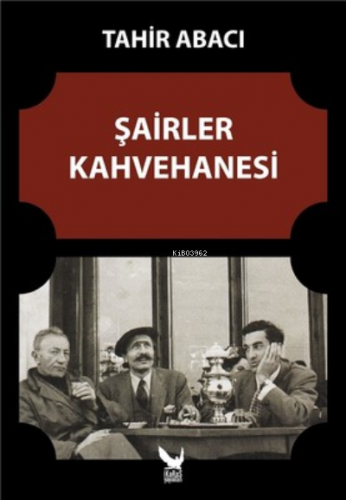 Şairler Kahvehanesi | Tahir Abacı | İkaros Yayınları