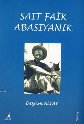 Sait Faik Abasıyanık | Devrim Altay | Alter Yayıncılık