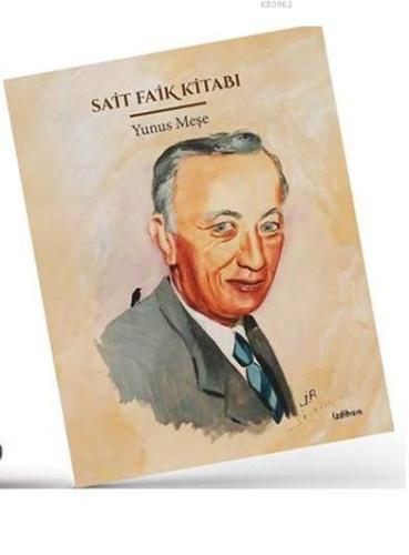 Sait Faik Kitabı | Yunus Meşe | İzdiham Yayınları