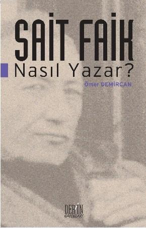 Sait Faik Nasıl Yazar ? | Ömer Demircan | Derin Yayınları