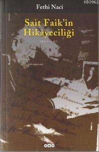 Sait Faik'in Hikayeciliği | Fethi Naci | Yapı Kredi Yayınları ( YKY )