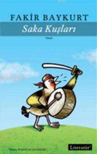 Saka Kuşları | Fakir Baykurt | Literatür Yayıncılık Dağıtım