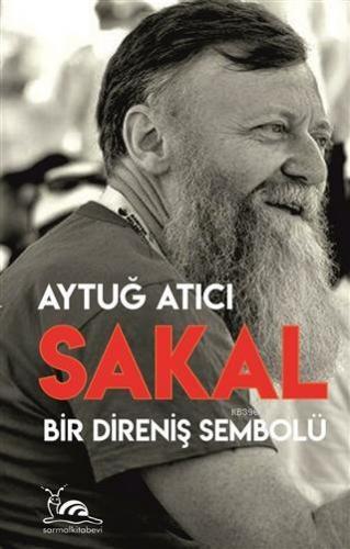 Sakal; Bir Direniş Sembolü | Aytuğ Atıcı | Sarmal Kitabevi