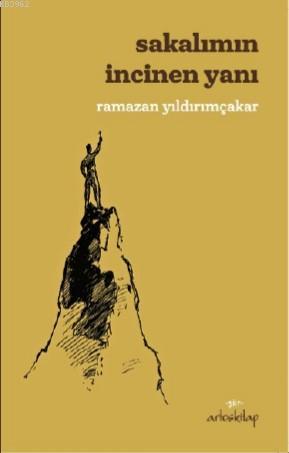 Sakalımın İncinen Yanı | Ramazan Yıldırımçakar | Artos Kitap