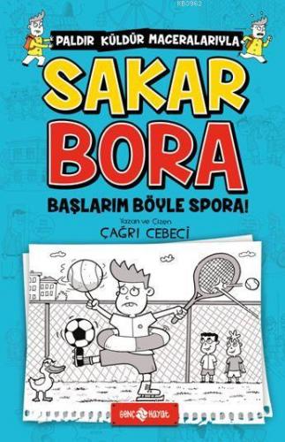 Sakar Bora 3 / Başlarım Böyle Spora! | Çağrı Cebeci | Genç Hayat